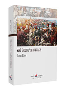 Eski İstanbul'da Hovardalık / Ahmet Rasim