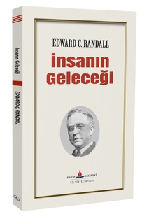 İnsanın Geleceği / Edward C. Randall