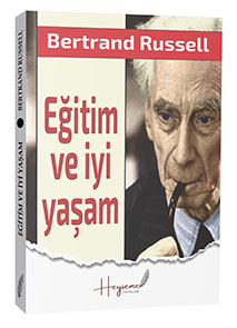 Eğitim ve iyi Yaşam / Bertnard Russell