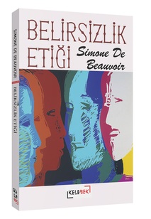 Belirsizlik Etiği / Simone de Beauvoir