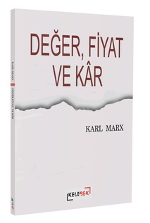 Değer Fiyat ve Kar / Karl Marx