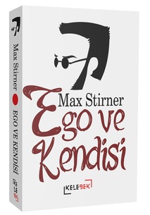 Ego ve Kendisi / Max Stirner