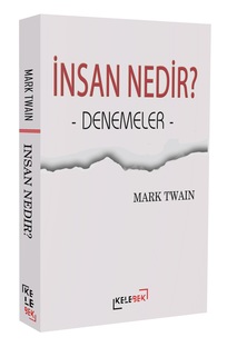 İnsan Nedir? - Denemeler / Mark Twain