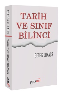 Tarih ve Sınıf Bilinci / Georg Lukacs