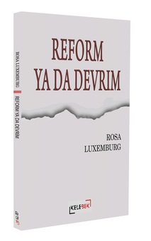 Reform yada Devrim / Rosa Luxemburg