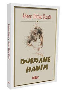 Dürdane Hanım / Ahmet Mithat Efendi