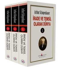 İrade ve Temsil Olarak Dünya ( 3 cilt - Tam Metin) / Arthur Schopenhauerİrade