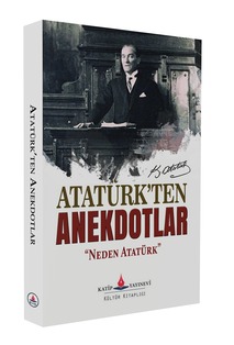 Atatürk'ten Anekdotlar / Yusuf Karahal
