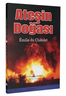 Ateşin Doğası / Émilie du Châtelet