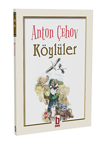Köylüler / Anton Çehov