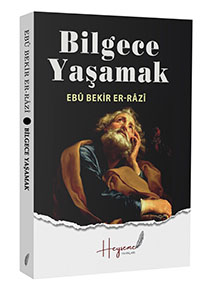 Bilgece Yaşamak / Fahrettin Er-Razi