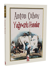Yağmurlu Havalar / Anton Çehov
