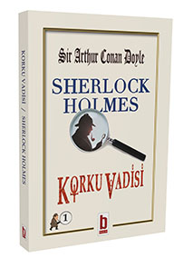 Korku Vadisi - SHERLOCK HOLMES / Arthur Conan Doyle