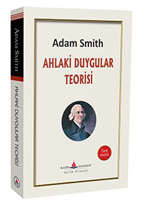 Ahlaki Duygular Teorisi / Adam Smith