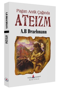 Pagan Antik Çağında Ateizm / A.B Drachmann