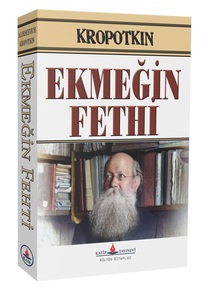 Ekmeğin Fethi / Kropetkin