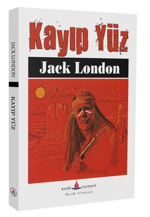 Kayıp Yüz / Jack London