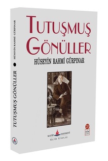 Tutuşmuş Gönüller / Hüseyin Rahmi Gürpınar