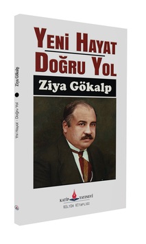 Yeni Hayat Doğru Yol / Ziya Gökalp