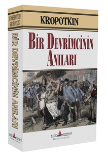 Bir Devrimcinin Anıları / Kropotkin