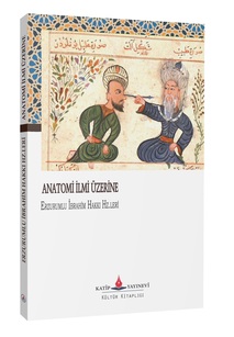 Anatomi İlmi Üzerine / Erzurumlu İbrahim Hakkı