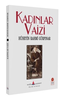 Kadınlar Vaizi / Hüseyin Rahmi Gürpınar