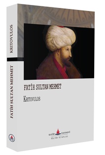 Fatih Sultan Mehmet / Kritovulos