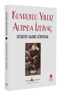 Kuyruklu Yıldız Altında İzdivaç / Hüseyin Rahmi Gürpınar