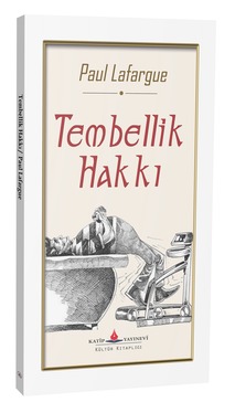 Tembellik Hakkı / Paul Lafargue