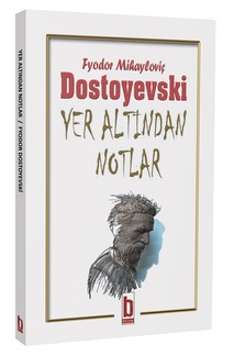Yer Altından Notlar / Dostoyevski