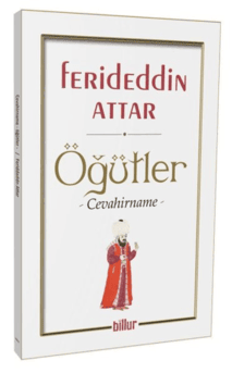 Öğütler (Cevahirname) / Feriduddin Attar