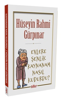 Evlere Şenlik Kaynanam Nasıl Kudurdu? / Hüseyin Rahmi Gürpınar