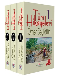 Ömer Seyfettin Tüm Hikayeleri ( 3 Cilt - 988 Sayfa - Tam Metin )
