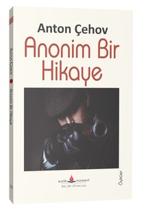 Anonim Bir Hikaye / Anton Çehov