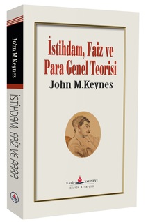 İstihdam, Faiz ve Para Genel Teorisi / John Maynard Keynes