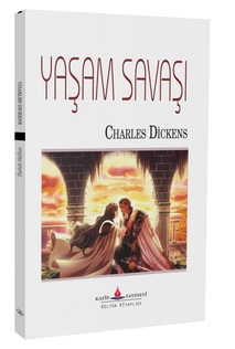 Yaşam Savaşı / Charles Dickens