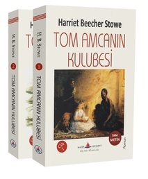 Tom Amcanın Kulübesi (2 Cilt - 460 Sayfa - Tam Metin) / Harriet Beecher Stowe