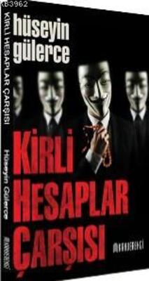 Kirli Hesaplar Çarşısı / Hüseyin Gülerce