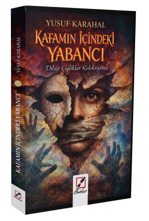 Kafamın İçindeki Yabancı / Yusuf Karahal